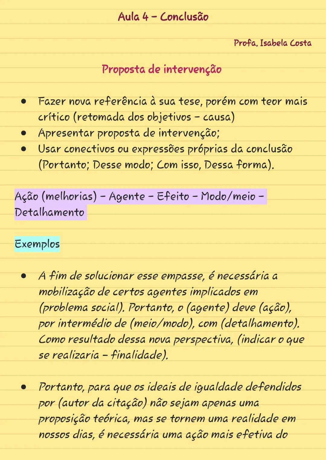 # Aula 4-Conclusão
Profa, Isabela Costa
## Proposta de intervenção
* Fazer nova referência à sua tese, porém com teor mais
crítico