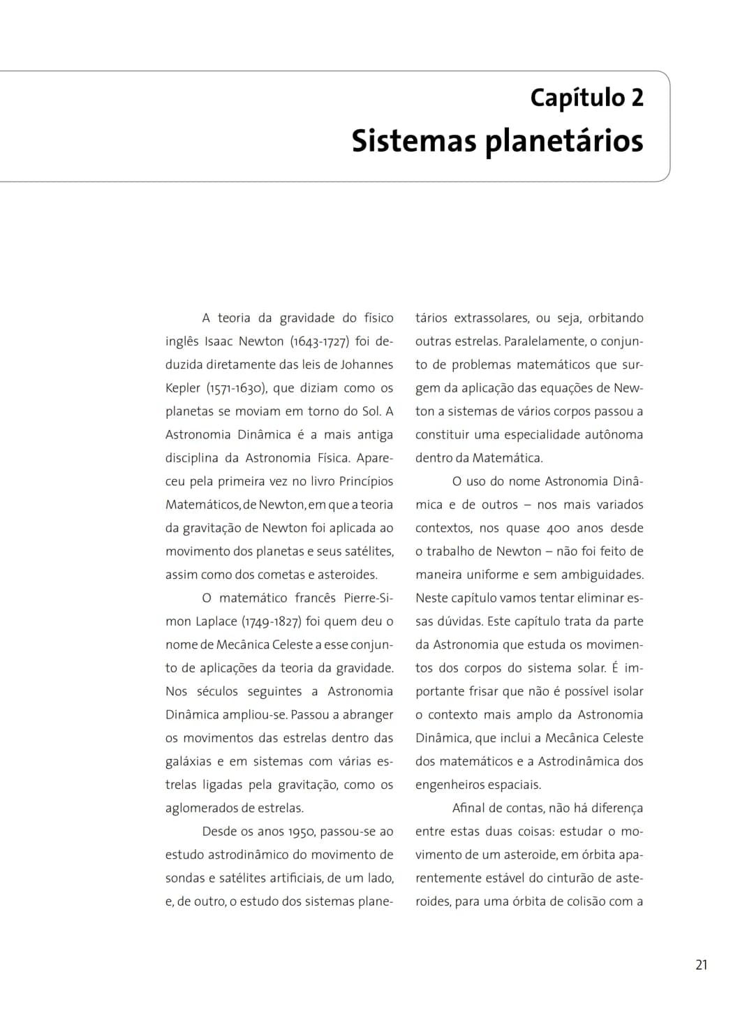 # FASCÍNIO DO
# UNIVERSO
O UNIVERSO
PARA VOCÊ DESCOBRIR
Herança do
ANO INTERNACIONAL DA
ASTRONOMIA
Ministério da
Ciência e Tecnologia