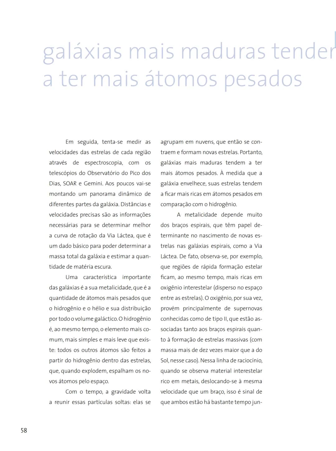 # FASCÍNIO DO
# UNIVERSO
O UNIVERSO
PARA VOCÊ DESCOBRIR
Herança do
ANO INTERNACIONAL DA
ASTRONOMIA
Ministério da
Ciência e Tecnologia