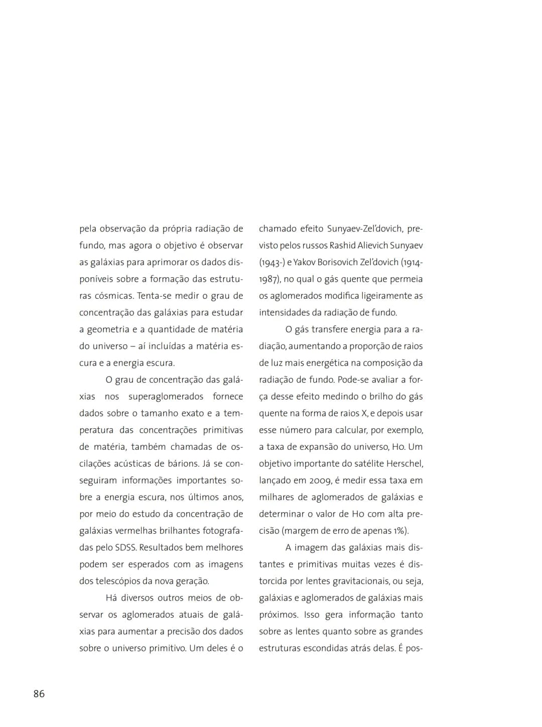 # FASCÍNIO DO
# UNIVERSO
O UNIVERSO
PARA VOCÊ DESCOBRIR
Herança do
ANO INTERNACIONAL DA
ASTRONOMIA
Ministério da
Ciência e Tecnologia