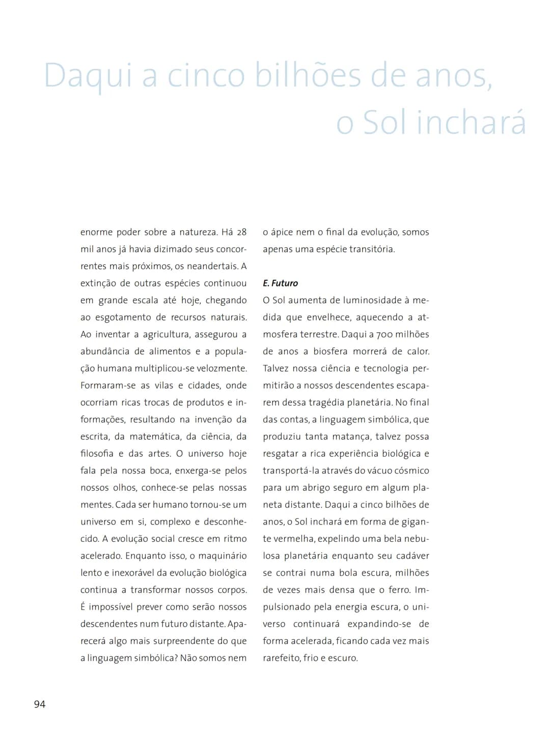 # FASCÍNIO DO
# UNIVERSO
O UNIVERSO
PARA VOCÊ DESCOBRIR
Herança do
ANO INTERNACIONAL DA
ASTRONOMIA
Ministério da
Ciência e Tecnologia