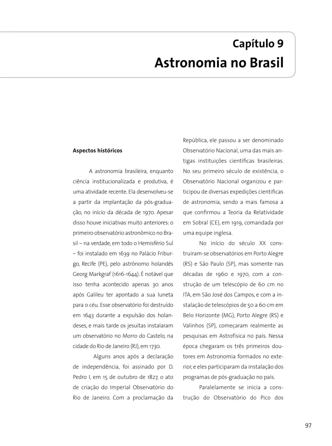# FASCÍNIO DO
# UNIVERSO
O UNIVERSO
PARA VOCÊ DESCOBRIR
Herança do
ANO INTERNACIONAL DA
ASTRONOMIA
Ministério da
Ciência e Tecnologia
