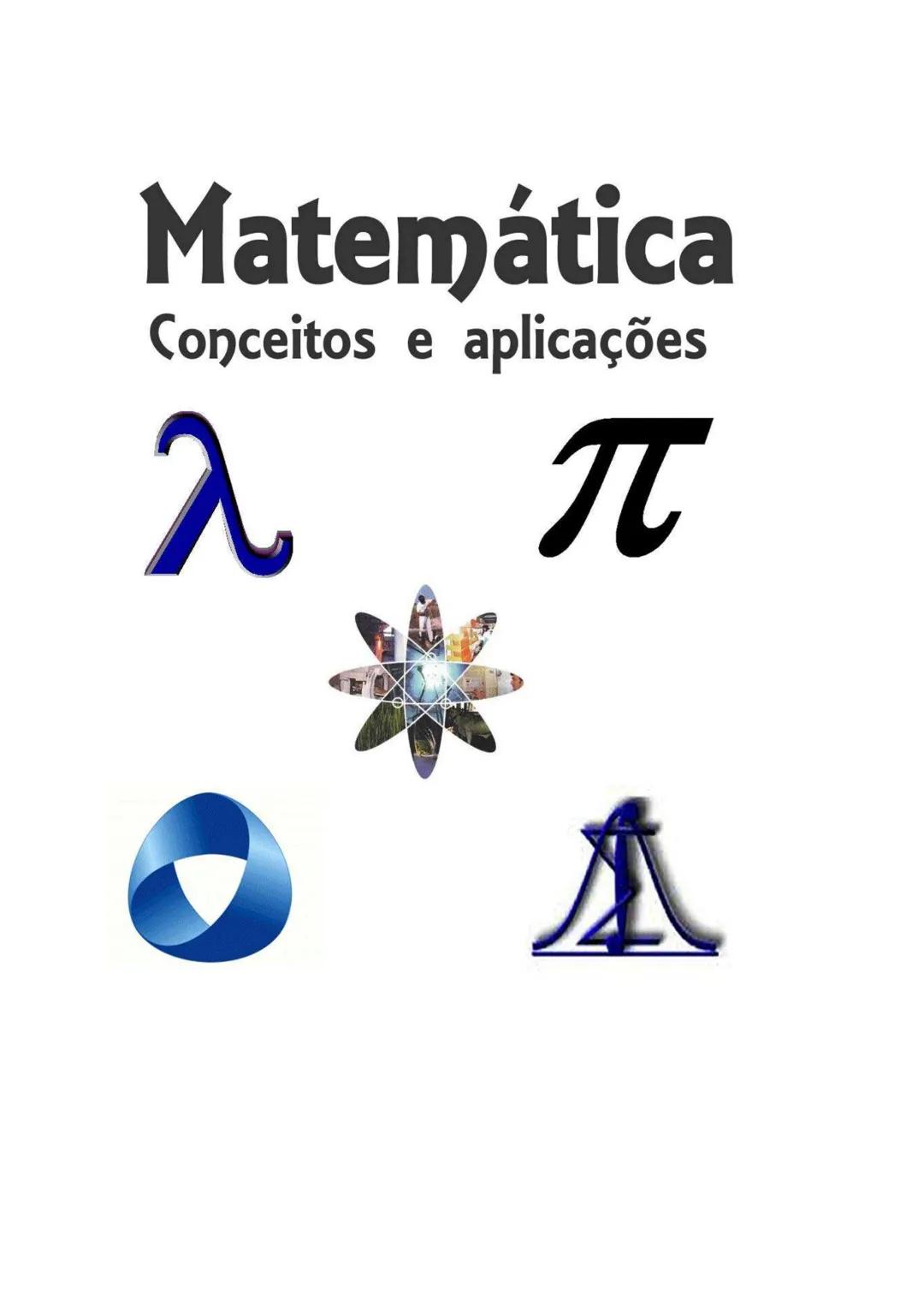 # Matemática
Conceitos e aplicações
$\lambda$ $\pi$ Material didático elaborado pelos professores:
Professor Mestre Anderson Dias Gonçalve