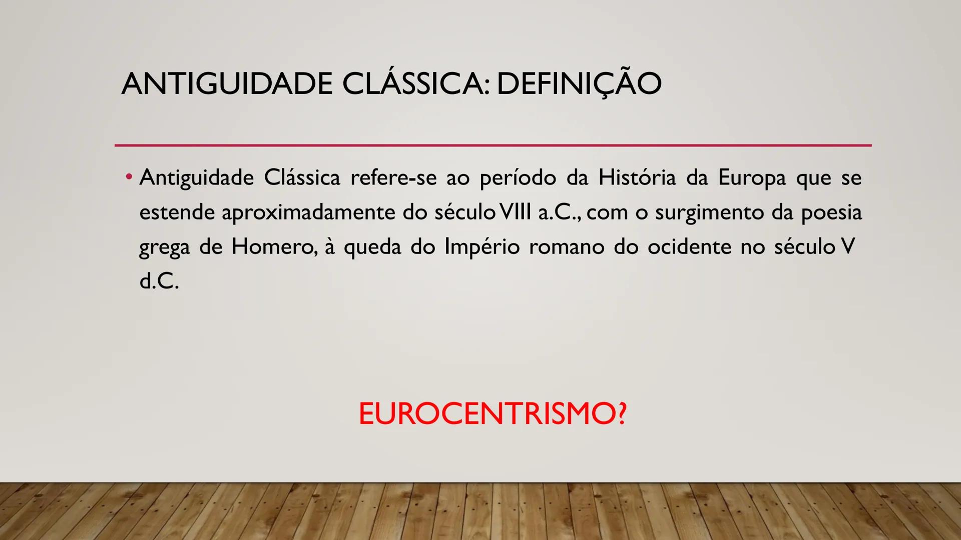 # AS
# CIVILIZAÇÕES
# CLÁSSICAS:
GRÉCIA ANTIGA # ANTIGUIDADE CLÁSSICA: DEFINIÇÃO
• Antiguidade Clássica refere-se ao período da História