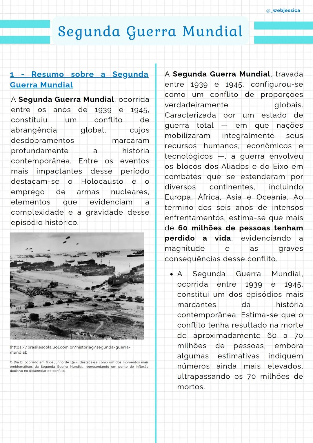 # Segunda Guerra Mundial
@_webjessica
1 - Resumo sobre a Segunda
Guerra Mundial
A Segunda Guerra Mundial, ocorrida
entre os anos de 1939