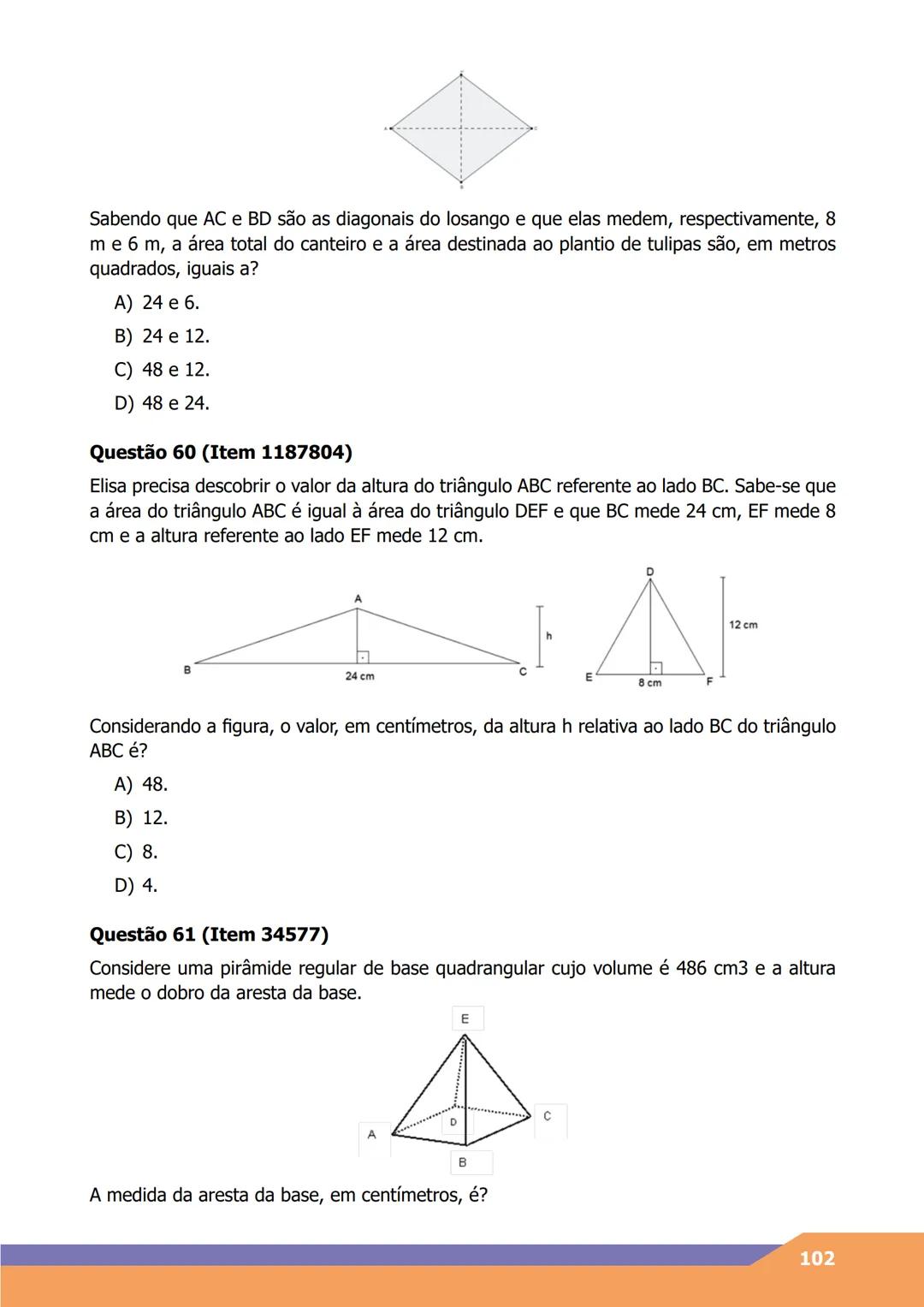 MAPA + SAEB
ÁREA DE CONHECIMENTO
Matemática e suas Tecnologias
COMPONENTE CURRICULAR
Matemática
ANO LETIVO
2025
Olá, estudante!
É com grande