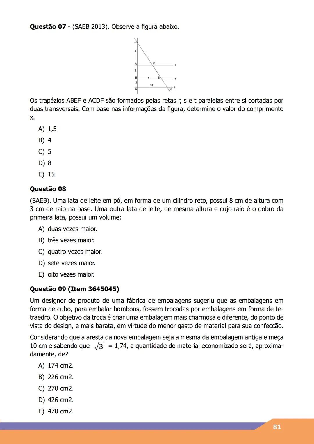 MAPA + SAEB
ÁREA DE CONHECIMENTO
Matemática e suas Tecnologias
COMPONENTE CURRICULAR
Matemática
ANO LETIVO
2025
Olá, estudante!
É com grande