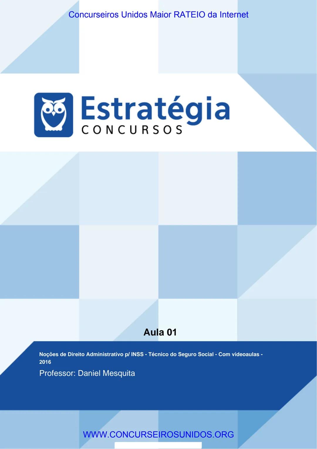 Concurseiros Unidos Maior RATEIO da Internet
# Estratégia
CONCURSOS
## Aula 01
Noções de Direito Administrativo p/ INSS - Técnico do Segu
