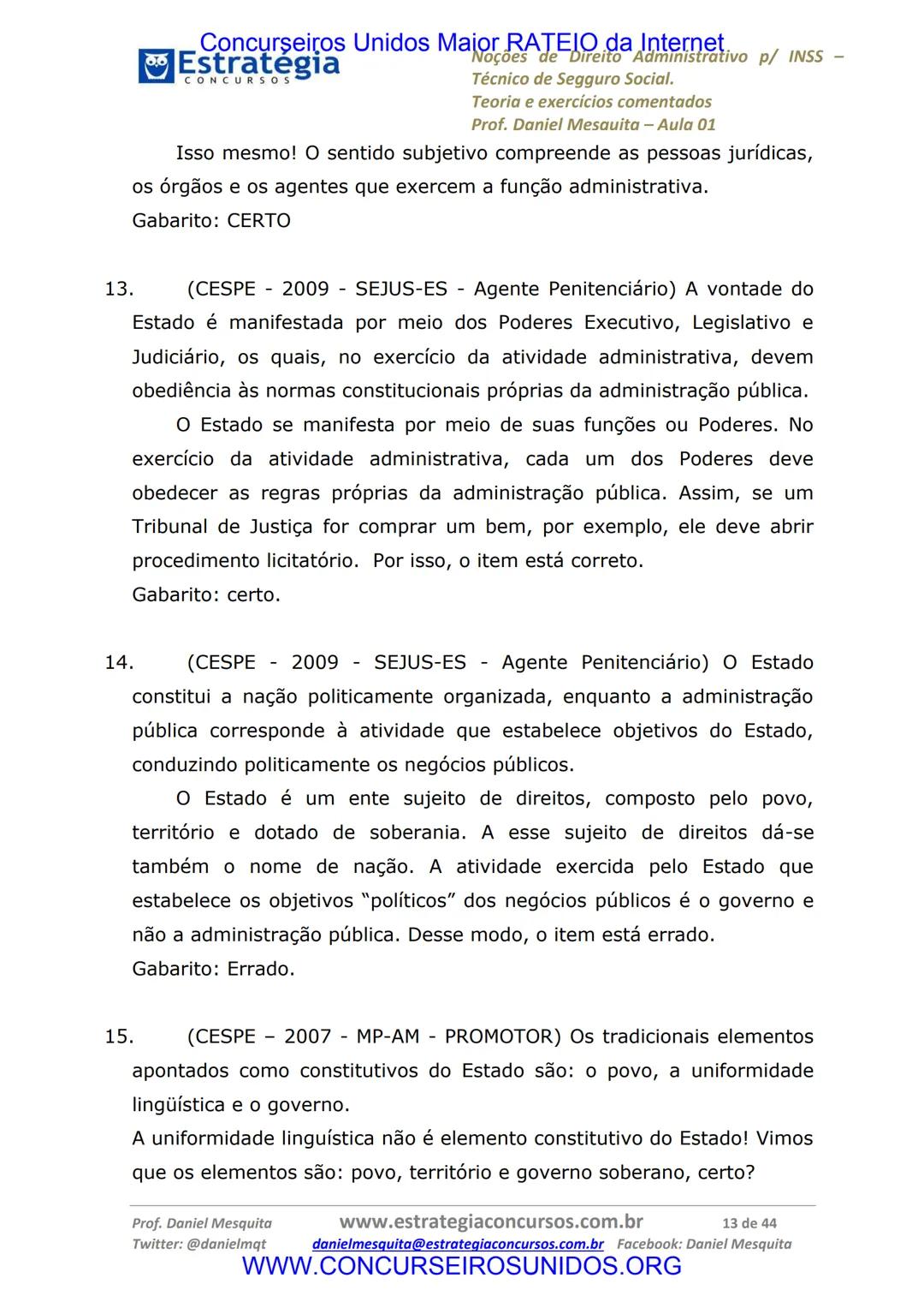 Concurseiros Unidos Maior RATEIO da Internet
# Estratégia
CONCURSOS
## Aula 01
Noções de Direito Administrativo p/ INSS - Técnico do Segu