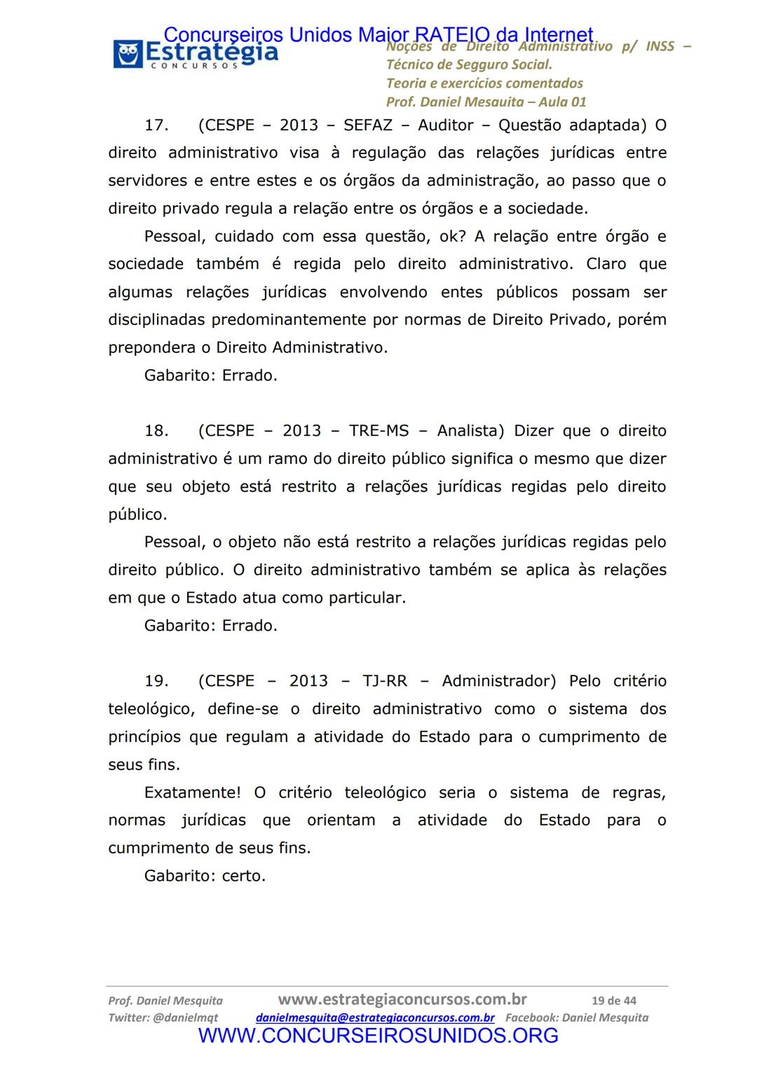 Concurseiros Unidos Maior RATEIO da Internet
# Estratégia
CONCURSOS
## Aula 01
Noções de Direito Administrativo p/ INSS - Técnico do Segu