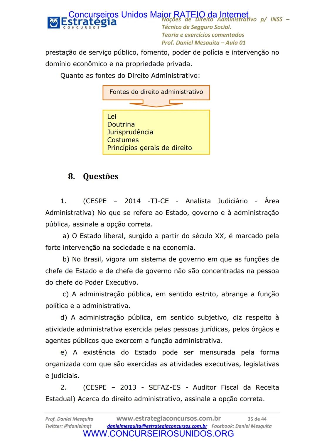 Concurseiros Unidos Maior RATEIO da Internet
# Estratégia
CONCURSOS
## Aula 01
Noções de Direito Administrativo p/ INSS - Técnico do Segu