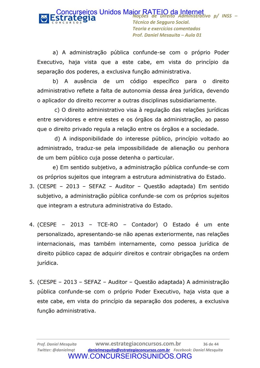 Concurseiros Unidos Maior RATEIO da Internet
# Estratégia
CONCURSOS
## Aula 01
Noções de Direito Administrativo p/ INSS - Técnico do Segu