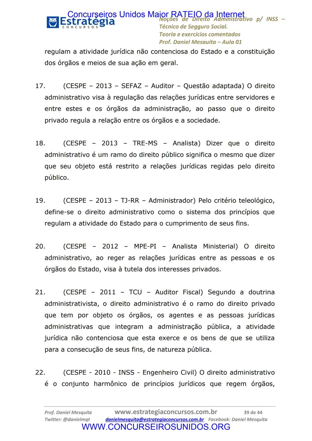 Concurseiros Unidos Maior RATEIO da Internet
# Estratégia
CONCURSOS
## Aula 01
Noções de Direito Administrativo p/ INSS - Técnico do Segu