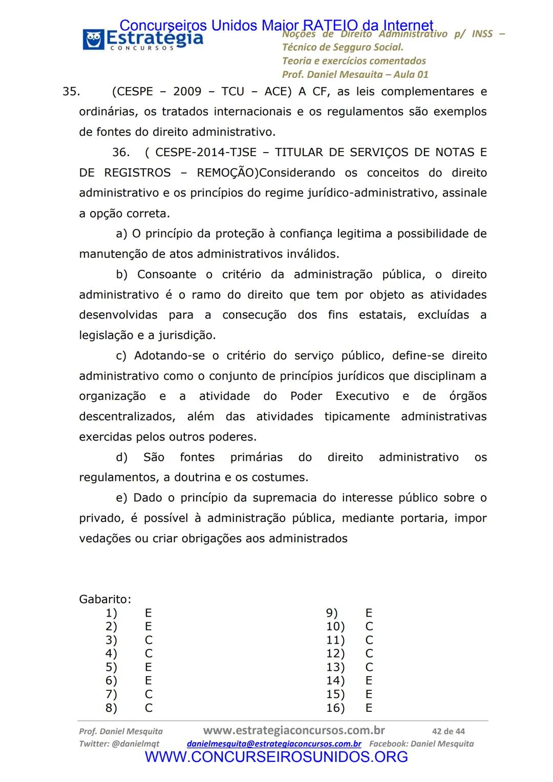 Concurseiros Unidos Maior RATEIO da Internet
# Estratégia
CONCURSOS
## Aula 01
Noções de Direito Administrativo p/ INSS - Técnico do Segu