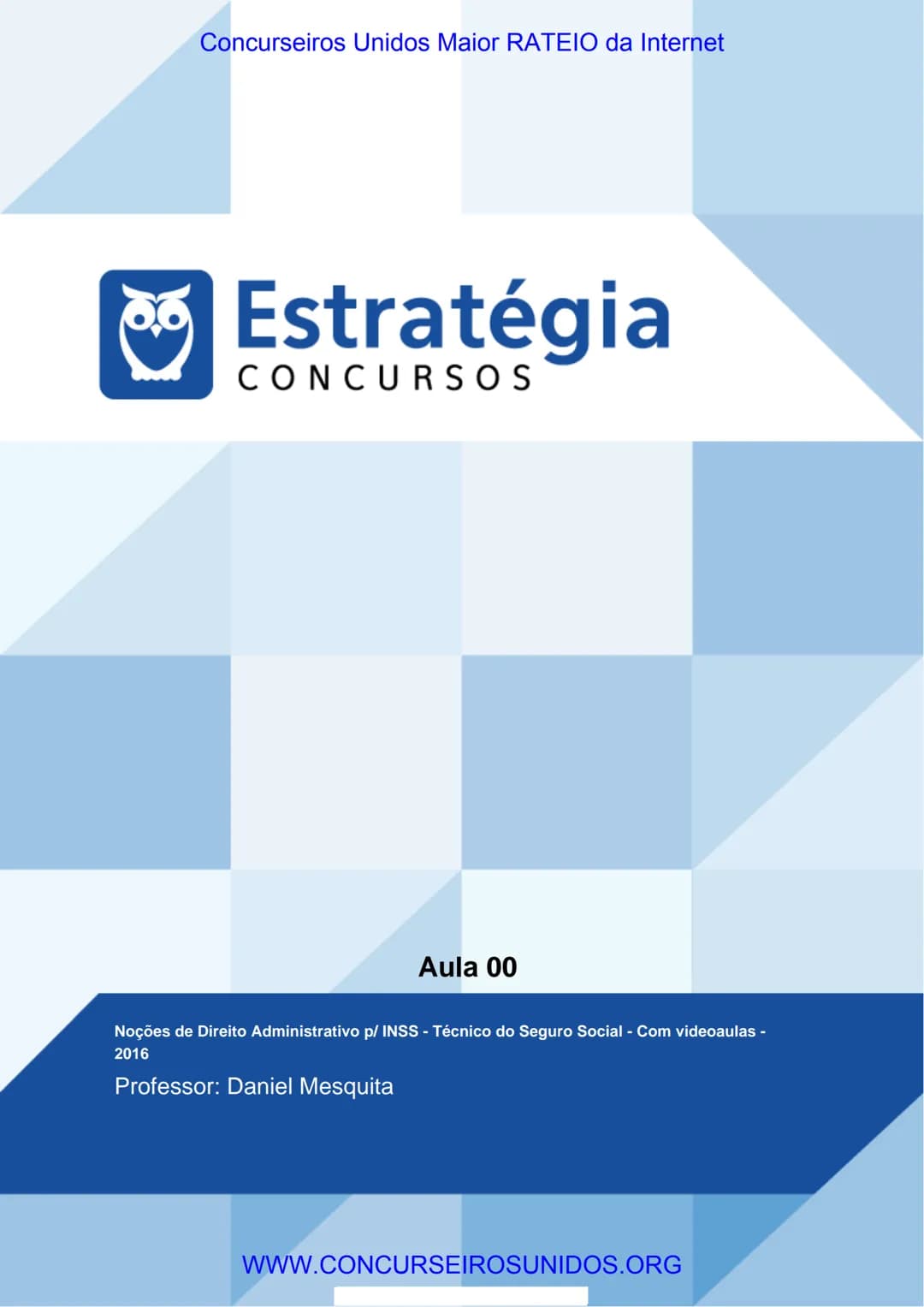 Concurseiros Unidos Maior RATEIO da Internet
# Estratégia
CONCURSOS
Aula 00
Noções de Direito Administrativo p/ INSS - Técnico do Seguro