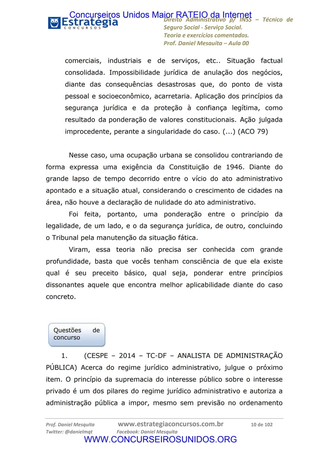 Concurseiros Unidos Maior RATEIO da Internet
# Estratégia
CONCURSOS
Aula 00
Noções de Direito Administrativo p/ INSS - Técnico do Seguro