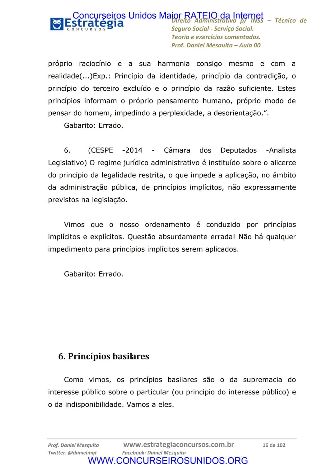 Concurseiros Unidos Maior RATEIO da Internet
# Estratégia
CONCURSOS
Aula 00
Noções de Direito Administrativo p/ INSS - Técnico do Seguro