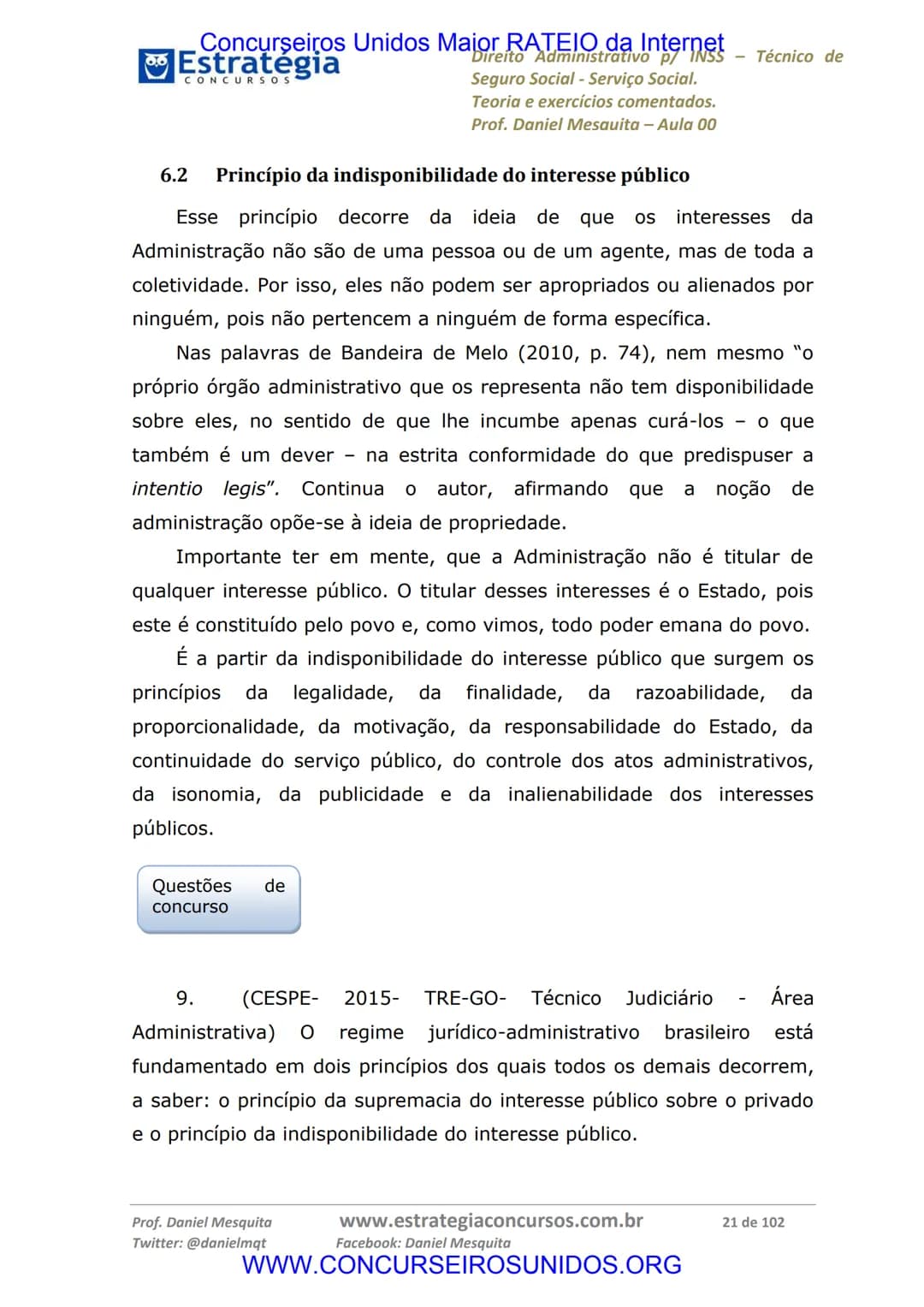 Concurseiros Unidos Maior RATEIO da Internet
# Estratégia
CONCURSOS
Aula 00
Noções de Direito Administrativo p/ INSS - Técnico do Seguro