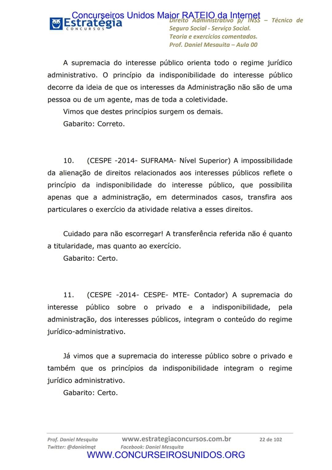 Concurseiros Unidos Maior RATEIO da Internet
# Estratégia
CONCURSOS
Aula 00
Noções de Direito Administrativo p/ INSS - Técnico do Seguro