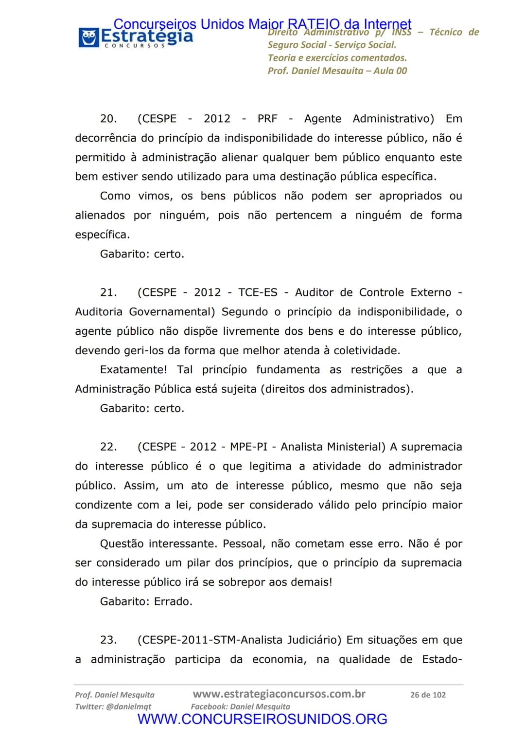 Concurseiros Unidos Maior RATEIO da Internet
# Estratégia
CONCURSOS
Aula 00
Noções de Direito Administrativo p/ INSS - Técnico do Seguro