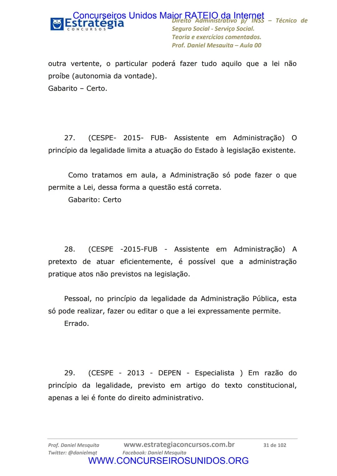 Concurseiros Unidos Maior RATEIO da Internet
# Estratégia
CONCURSOS
Aula 00
Noções de Direito Administrativo p/ INSS - Técnico do Seguro