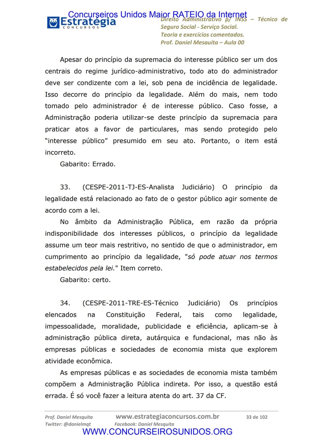 Concurseiros Unidos Maior RATEIO da Internet
# Estratégia
CONCURSOS
Aula 00
Noções de Direito Administrativo p/ INSS - Técnico do Seguro