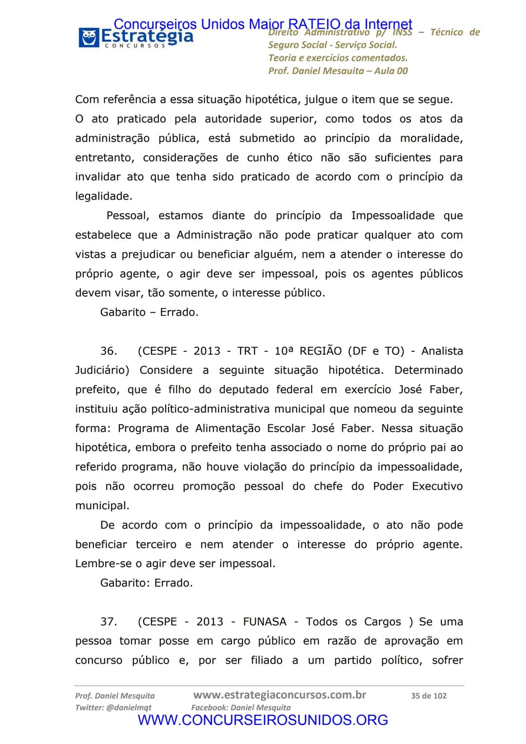 Concurseiros Unidos Maior RATEIO da Internet
# Estratégia
CONCURSOS
Aula 00
Noções de Direito Administrativo p/ INSS - Técnico do Seguro