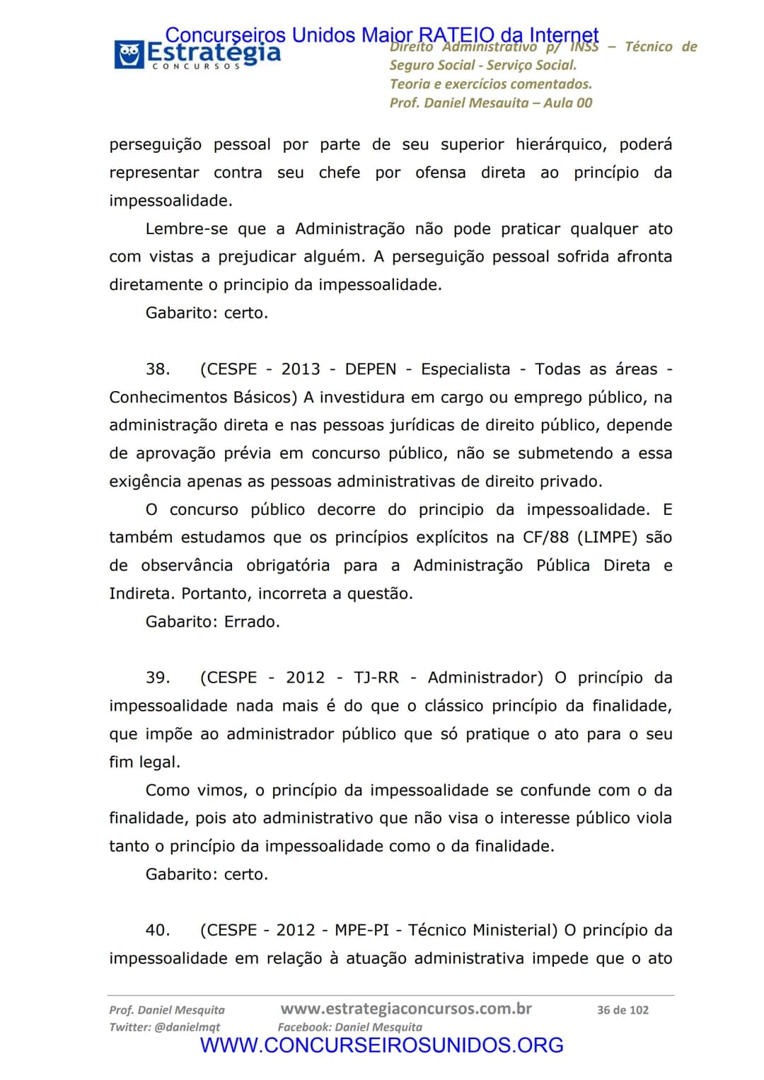 Concurseiros Unidos Maior RATEIO da Internet
# Estratégia
CONCURSOS
Aula 00
Noções de Direito Administrativo p/ INSS - Técnico do Seguro