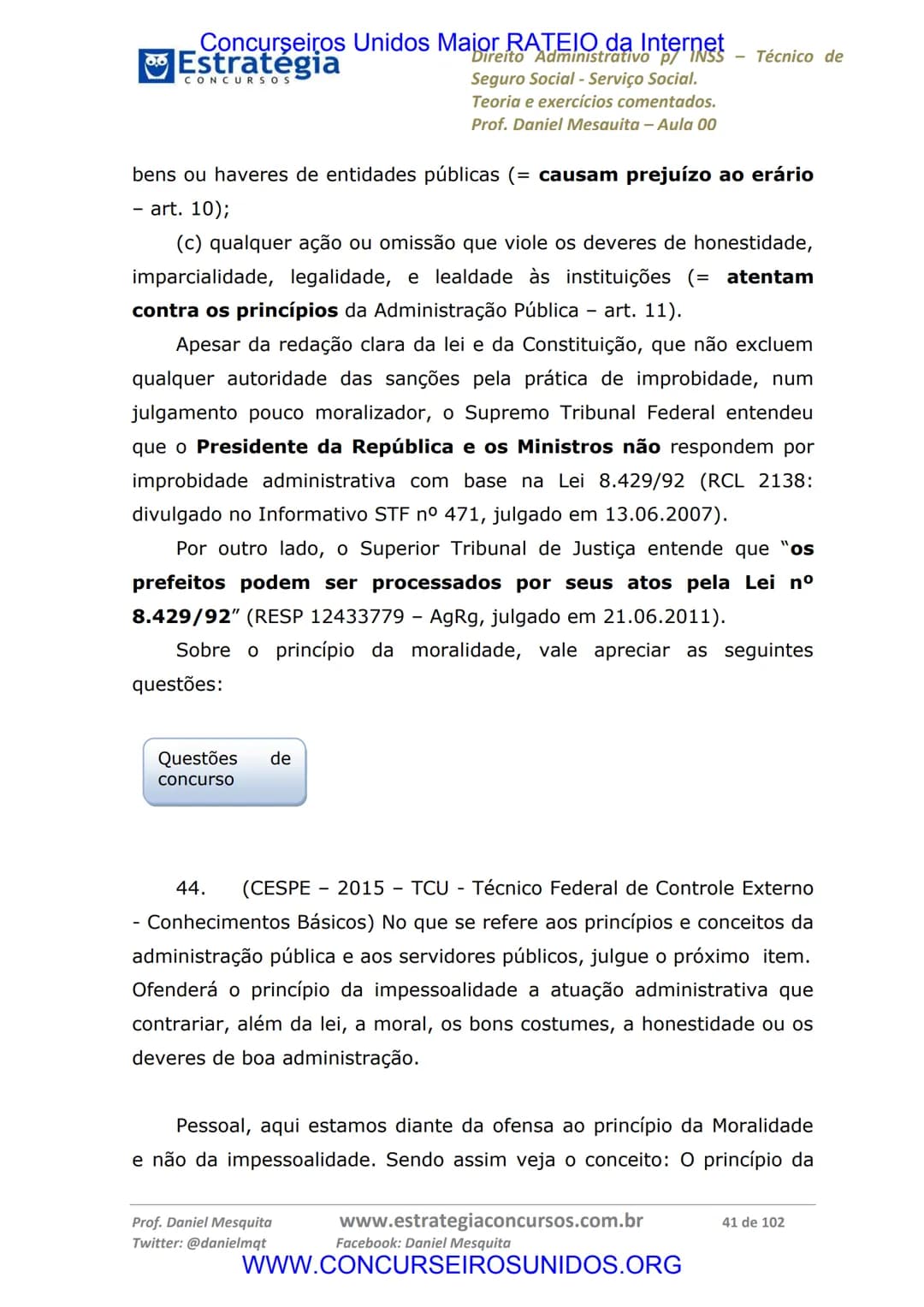 Concurseiros Unidos Maior RATEIO da Internet
# Estratégia
CONCURSOS
Aula 00
Noções de Direito Administrativo p/ INSS - Técnico do Seguro