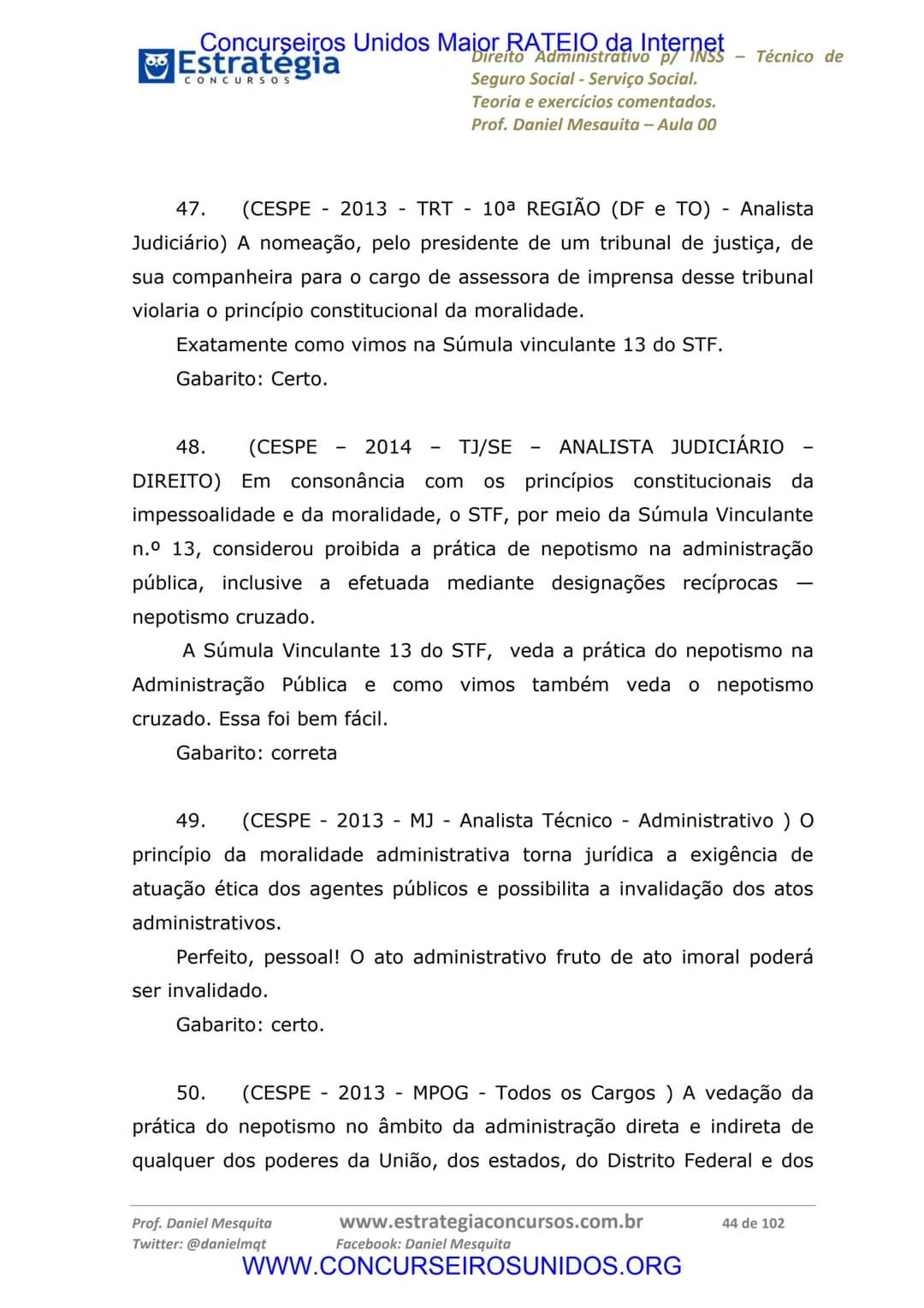 Concurseiros Unidos Maior RATEIO da Internet
# Estratégia
CONCURSOS
Aula 00
Noções de Direito Administrativo p/ INSS - Técnico do Seguro