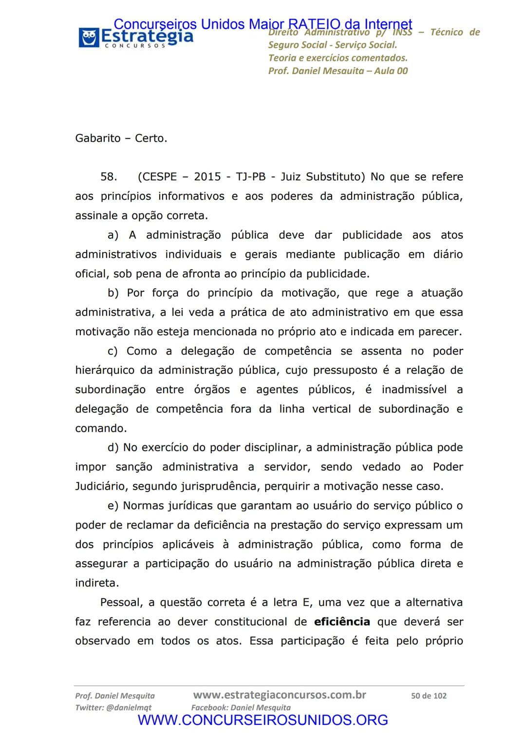 Concurseiros Unidos Maior RATEIO da Internet
# Estratégia
CONCURSOS
Aula 00
Noções de Direito Administrativo p/ INSS - Técnico do Seguro