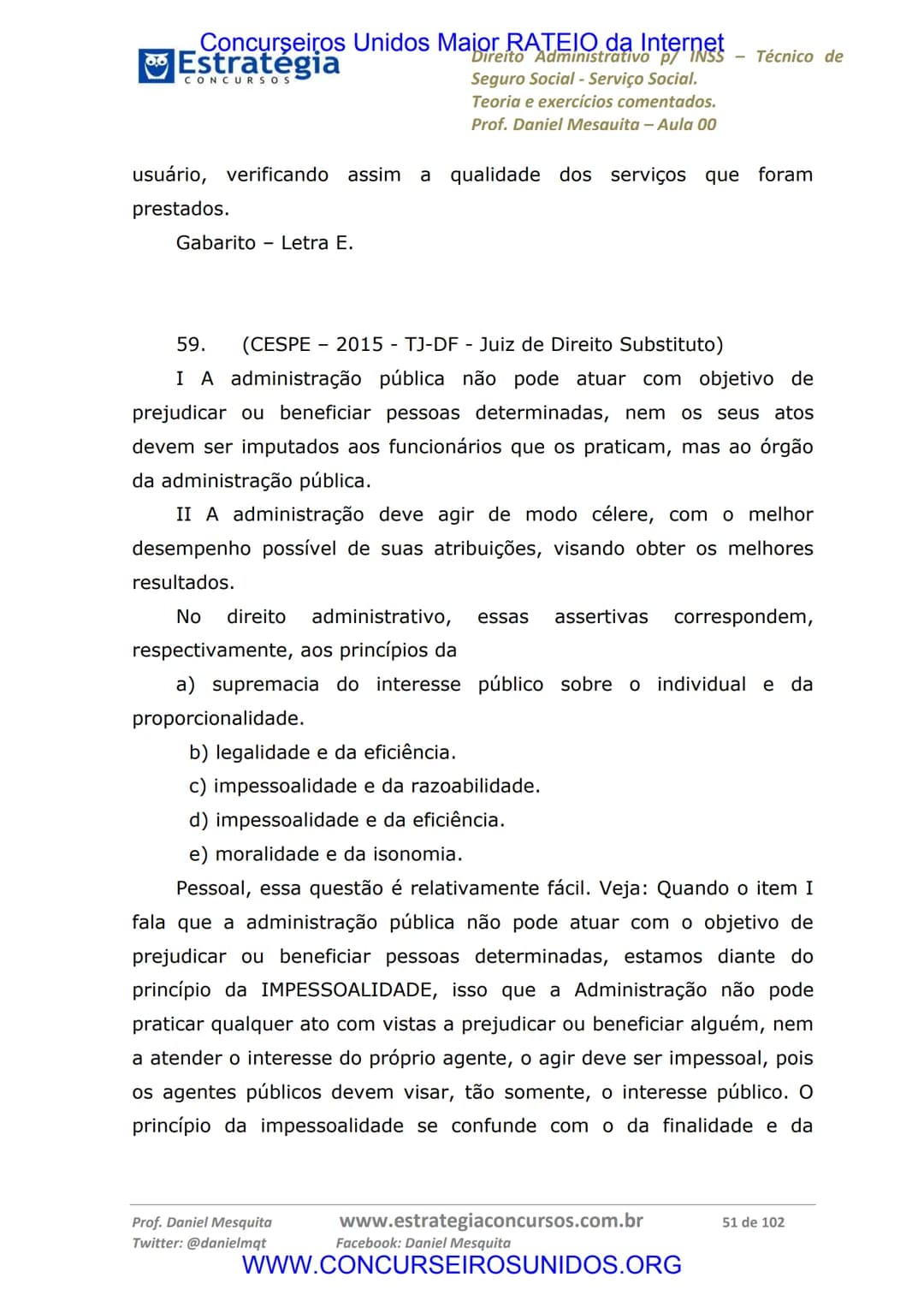 Concurseiros Unidos Maior RATEIO da Internet
# Estratégia
CONCURSOS
Aula 00
Noções de Direito Administrativo p/ INSS - Técnico do Seguro