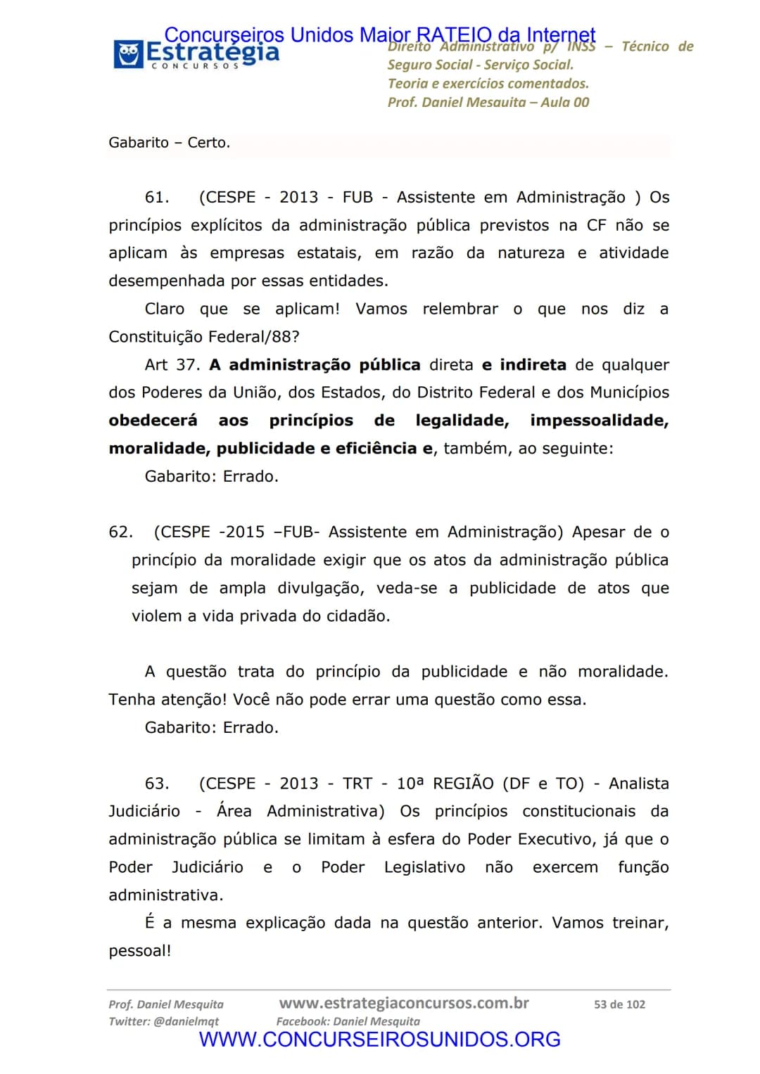 Concurseiros Unidos Maior RATEIO da Internet
# Estratégia
CONCURSOS
Aula 00
Noções de Direito Administrativo p/ INSS - Técnico do Seguro