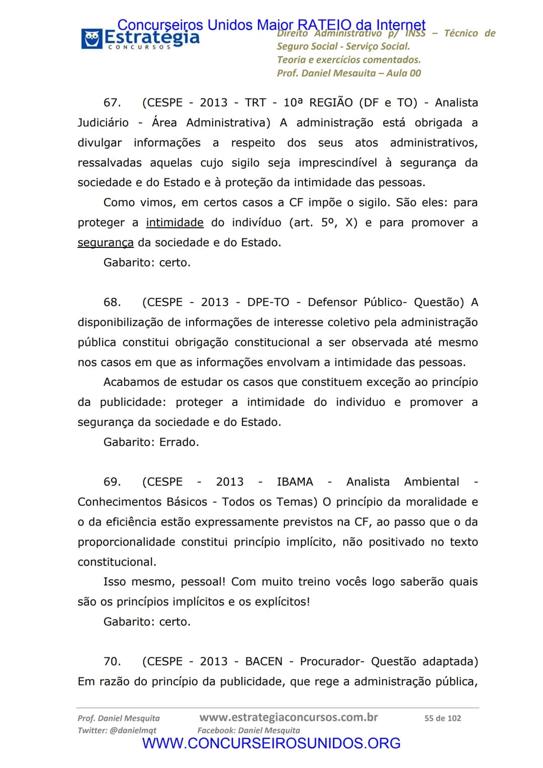 Concurseiros Unidos Maior RATEIO da Internet
# Estratégia
CONCURSOS
Aula 00
Noções de Direito Administrativo p/ INSS - Técnico do Seguro