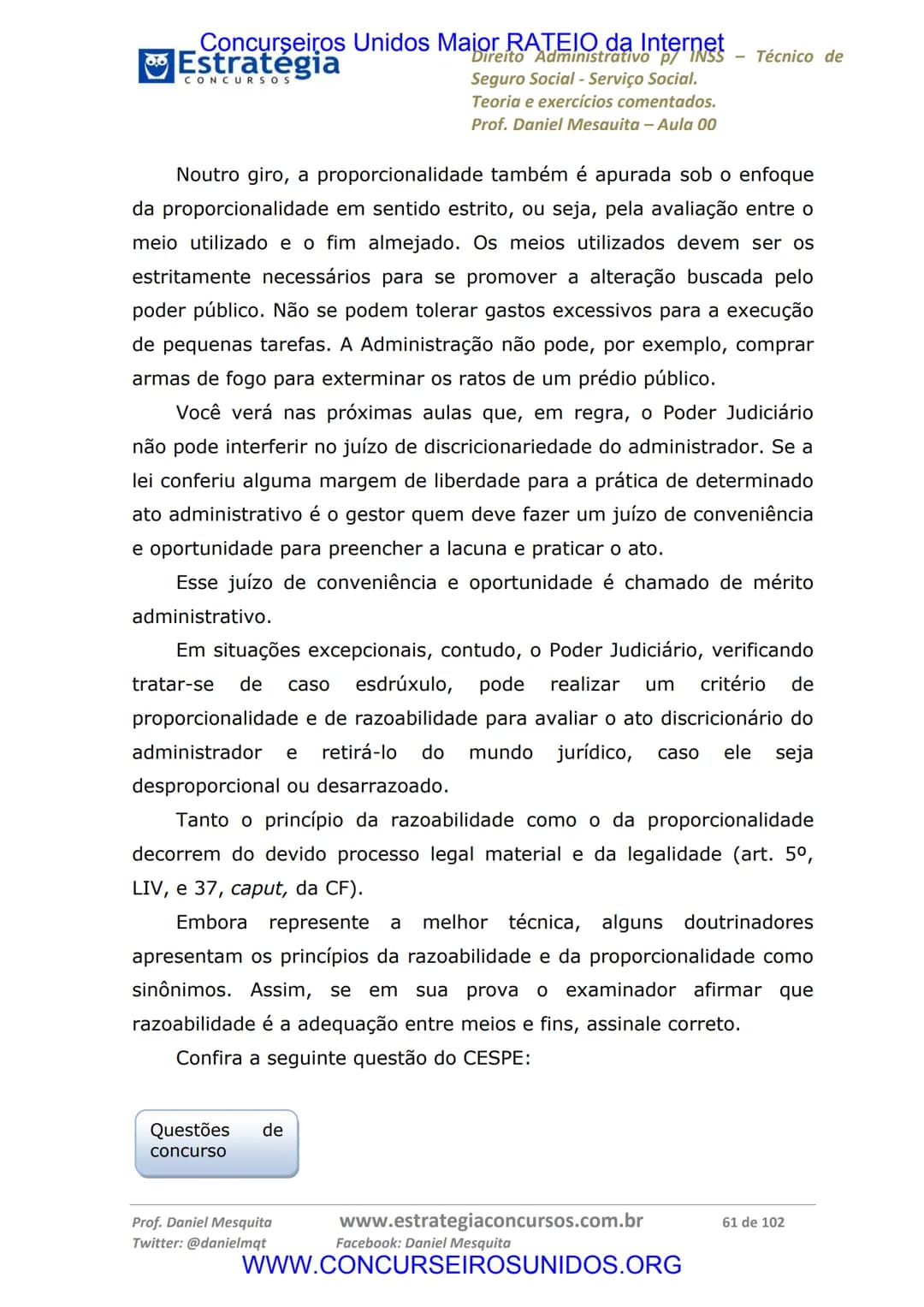 Concurseiros Unidos Maior RATEIO da Internet
# Estratégia
CONCURSOS
Aula 00
Noções de Direito Administrativo p/ INSS - Técnico do Seguro