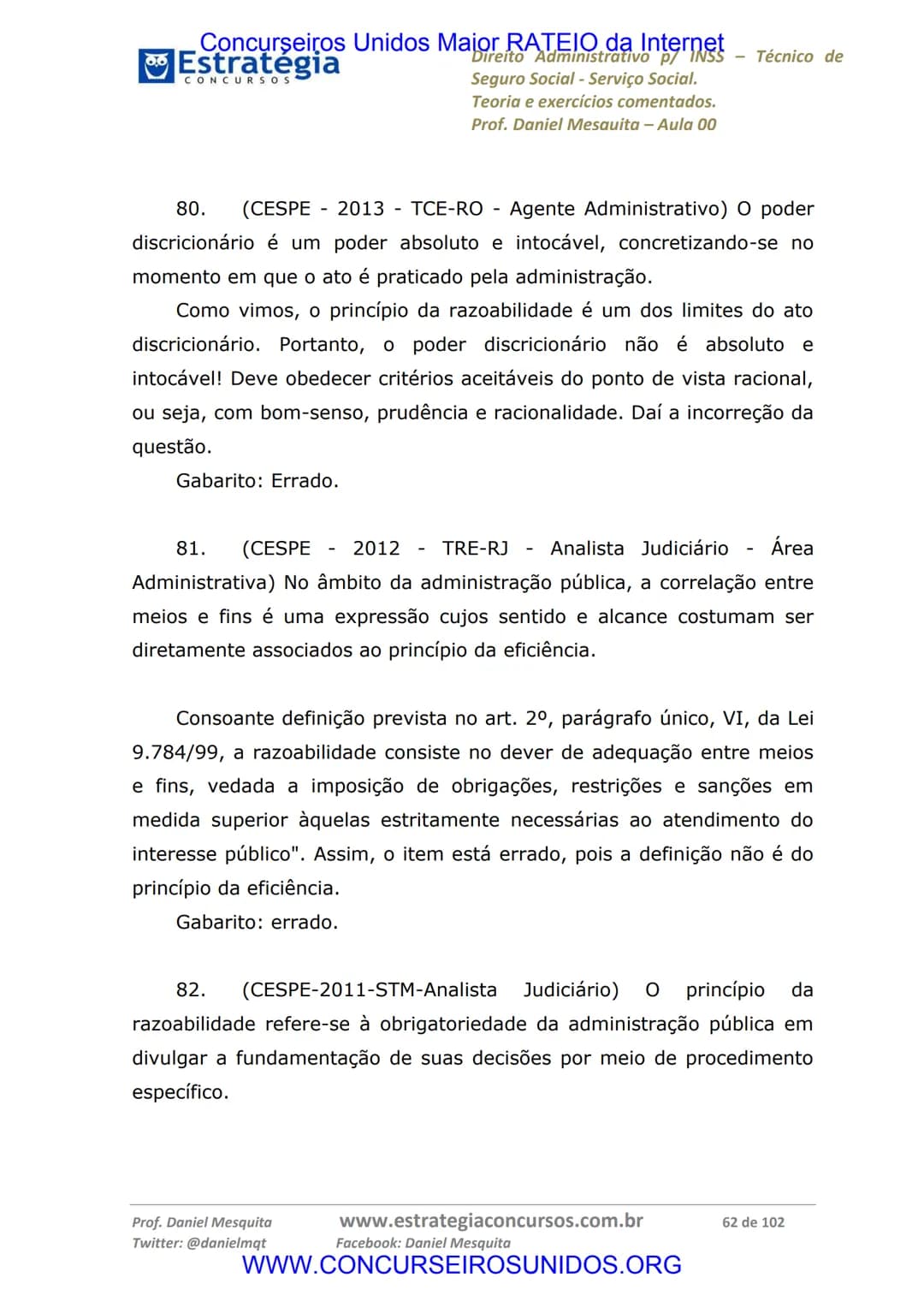Concurseiros Unidos Maior RATEIO da Internet
# Estratégia
CONCURSOS
Aula 00
Noções de Direito Administrativo p/ INSS - Técnico do Seguro