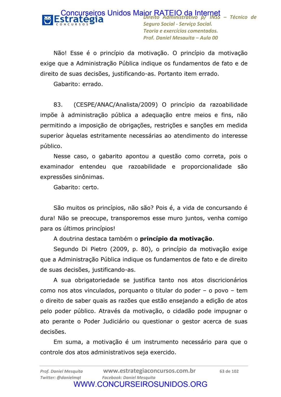 Concurseiros Unidos Maior RATEIO da Internet
# Estratégia
CONCURSOS
Aula 00
Noções de Direito Administrativo p/ INSS - Técnico do Seguro