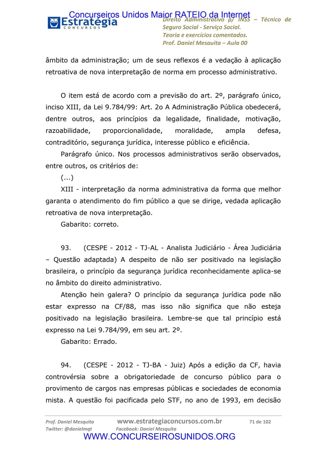 Concurseiros Unidos Maior RATEIO da Internet
# Estratégia
CONCURSOS
Aula 00
Noções de Direito Administrativo p/ INSS - Técnico do Seguro