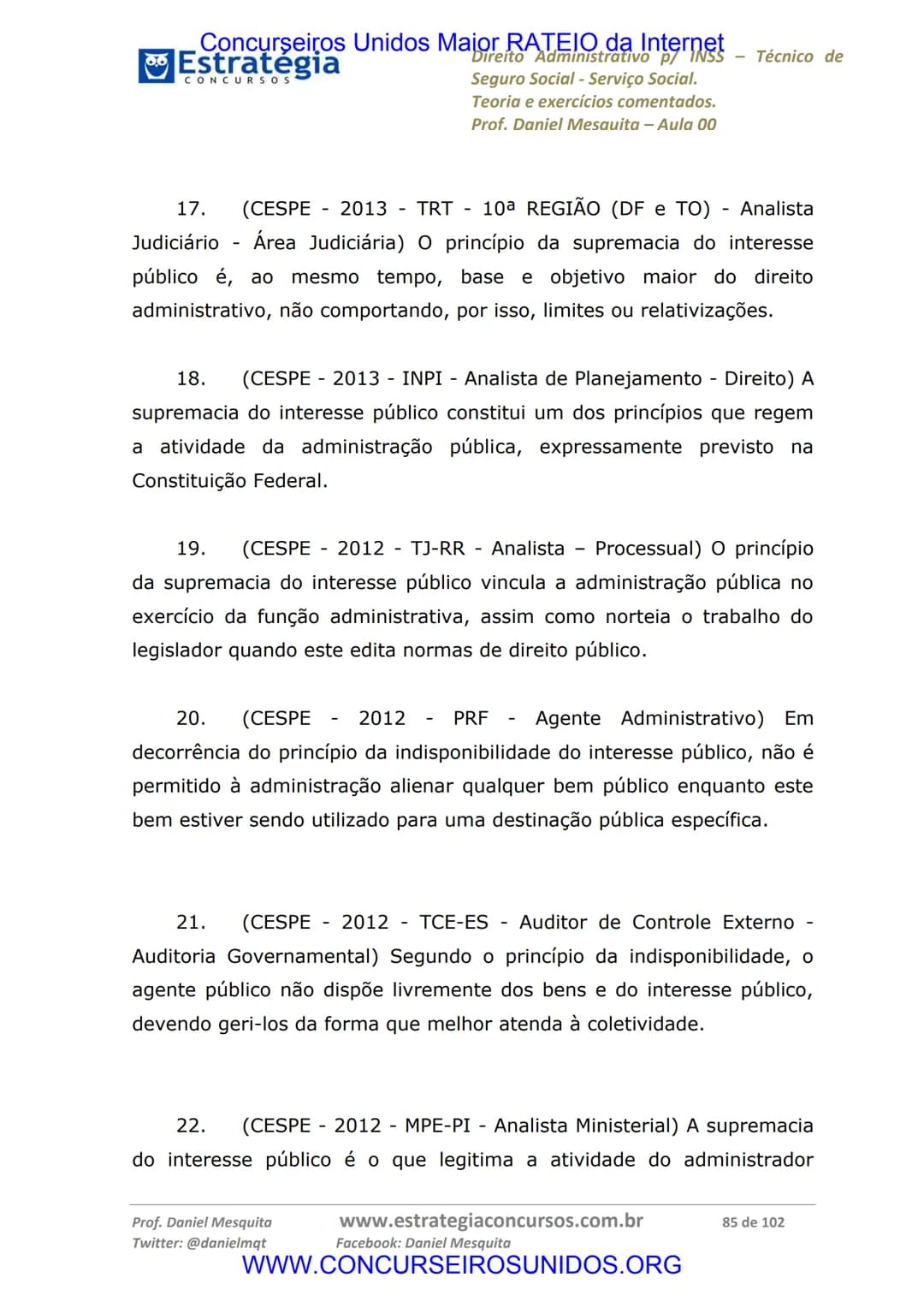 Concurseiros Unidos Maior RATEIO da Internet
# Estratégia
CONCURSOS
Aula 00
Noções de Direito Administrativo p/ INSS - Técnico do Seguro