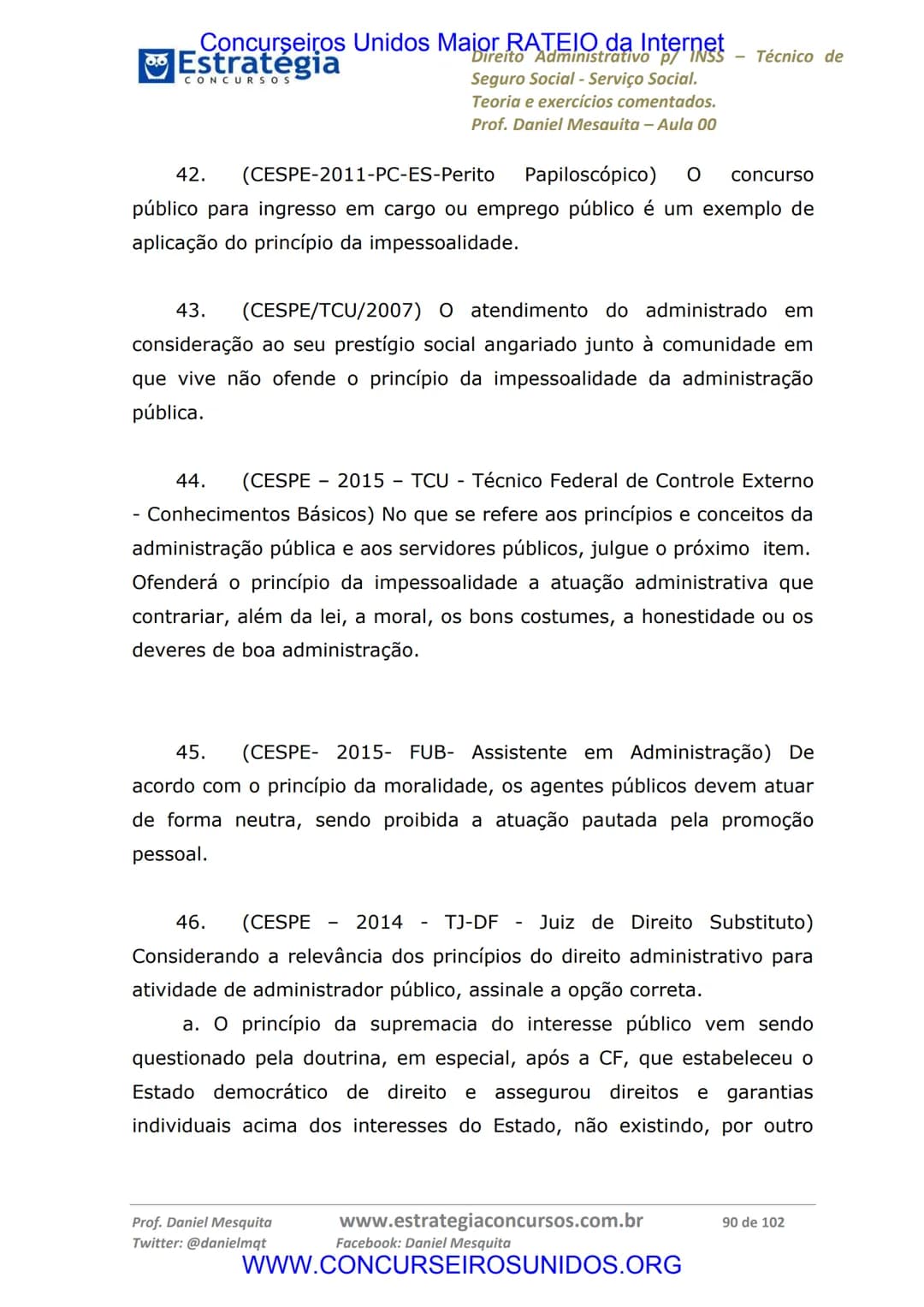 Concurseiros Unidos Maior RATEIO da Internet
# Estratégia
CONCURSOS
Aula 00
Noções de Direito Administrativo p/ INSS - Técnico do Seguro