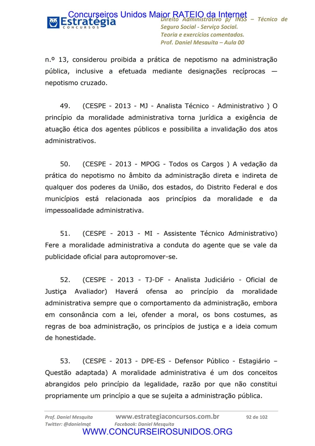 Concurseiros Unidos Maior RATEIO da Internet
# Estratégia
CONCURSOS
Aula 00
Noções de Direito Administrativo p/ INSS - Técnico do Seguro