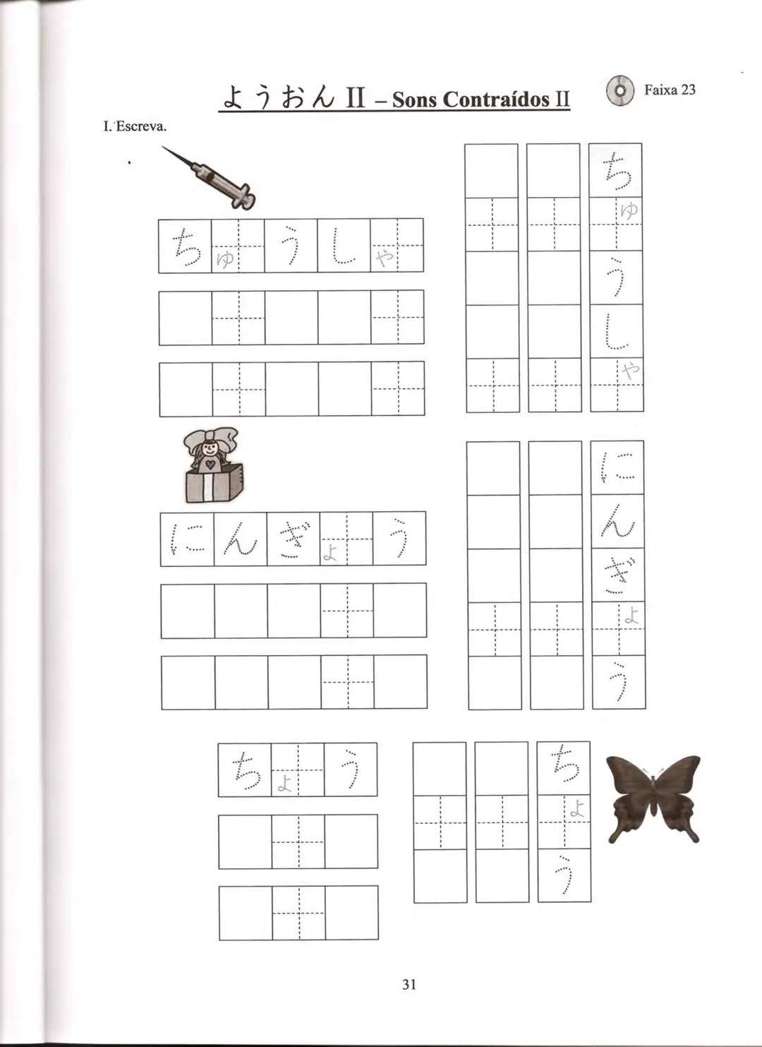 1
プログレッシブ
日本語 初級
CURSO
BÁSICO
JAPONÊS
AKIKO KURIHARA
MITIE NEUCY MATSUBARA
LICA HASHIMOTO
YUKA SUGIMOTO PROGRESSIVE
NIHONGO SHOKYU
Curso Bás