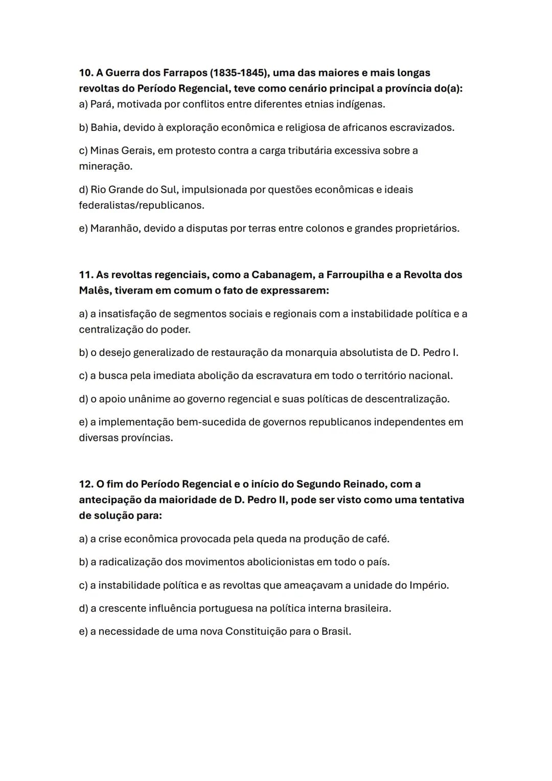Simulado Período Regencial (12 Questões - Estilo
ENEM - Gabarito no Final)
1. A abdicação de D. Pedro I em 1831, que marcou o início do Perí