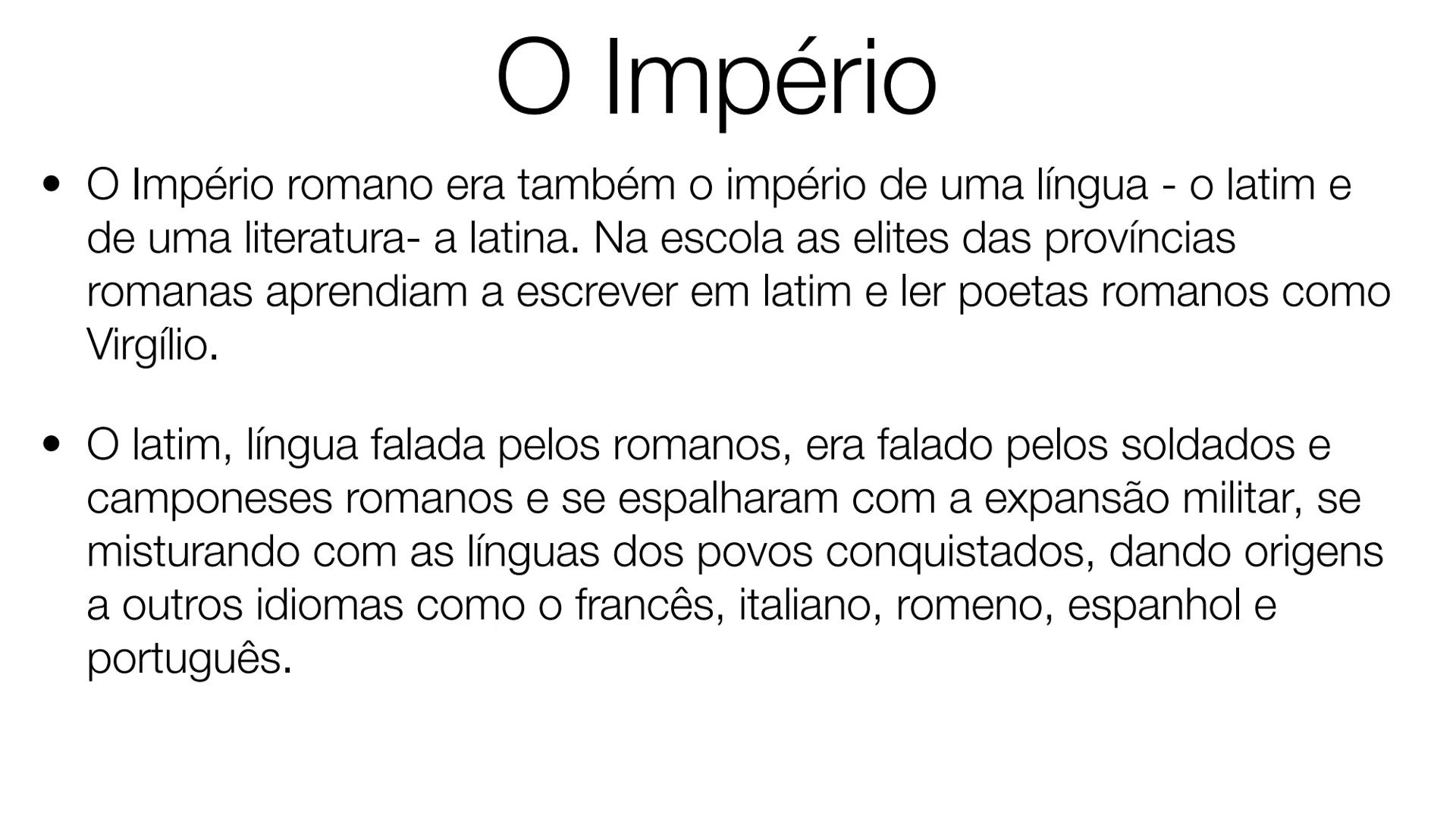 # Civilizações Clássicas do Mediterrâneo:
Roma
Prof. Márcia Marinho •
Por trás na nossa língua uma
história
•
Você sabia que o português,