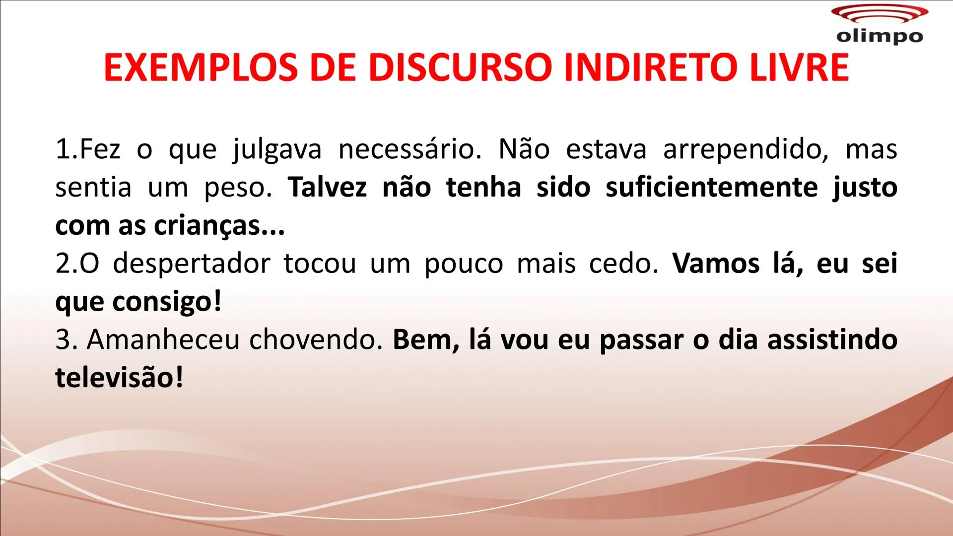 olimpo
# TIPOS DE DISCURSO
Discurso direto, discurso indireto e discurso
indireto livre são tipos de discursos utilizados no
gênero narrat