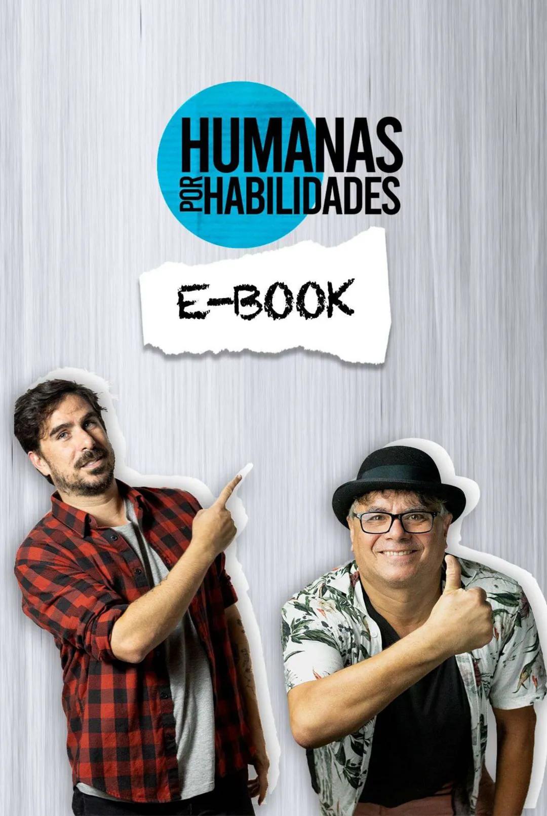 # HUMANAS
## POR
HABILIDADES
E-BOOK # E-book Humanas por Habilidades
Queridos companheiros de caminhada.
Humanas por Habilidades um proje