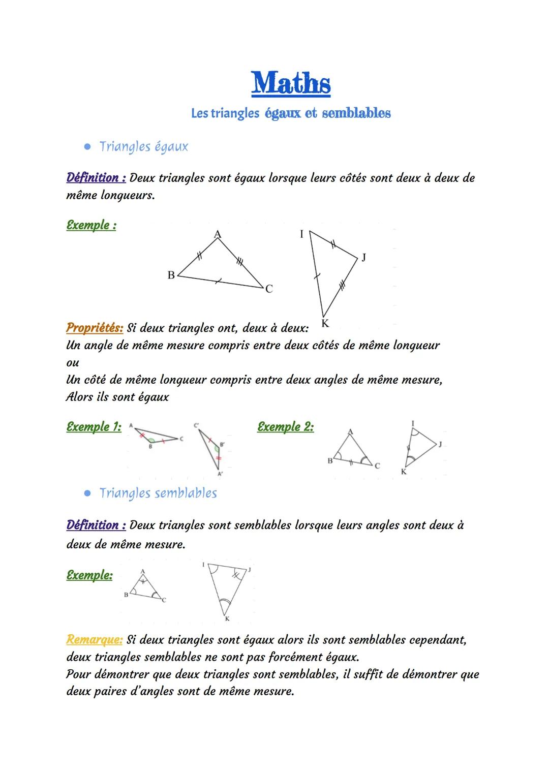 Triangles égaux
Définition: Deux triangles sont égaux lorsque leurs côtés sont deux à deux de
même longueurs.
Exemple:
Maths
Les triangles é