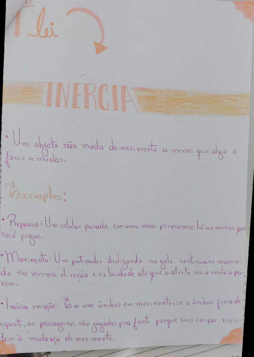 ## INERCIA
* Um objeto não muda de movimento a menos que algo o force a mudar.
### Exemplos:
* Repouso: Um celular parado em uma mesa per