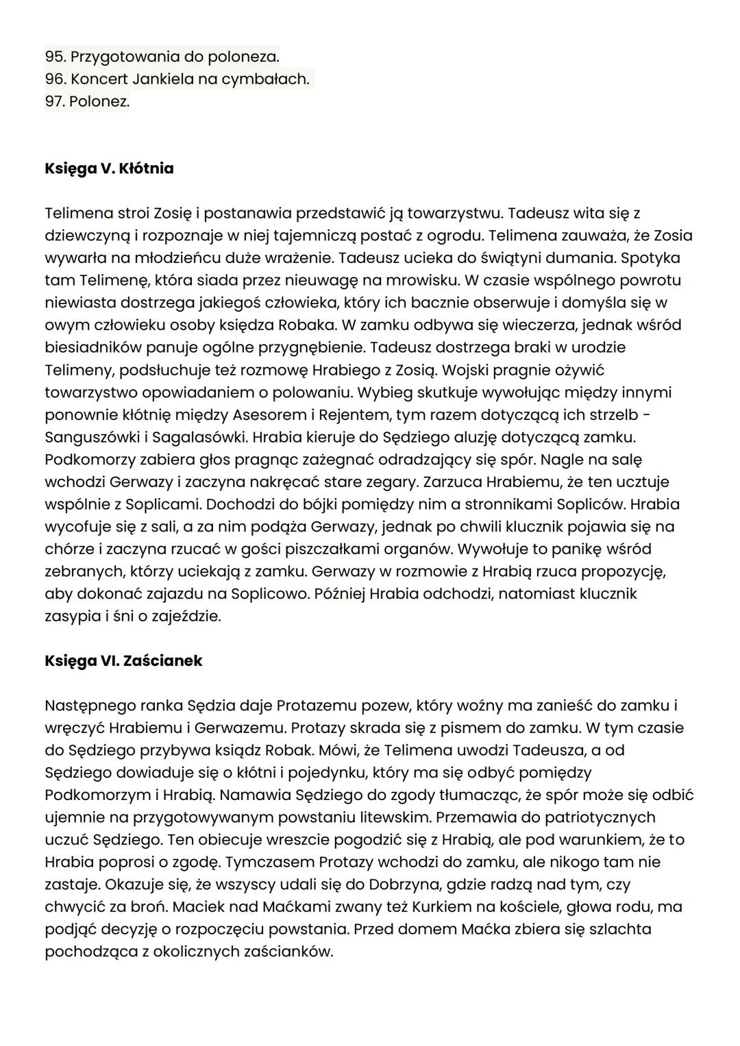 Plan wydarzeń:
Księga V: Kłótnia
37. Telimena przedstawia Zosię w towarzystwie.
38. Tadeusz odkrywa swoją pomyłkę, dotyczącą Telimeny i Zosi