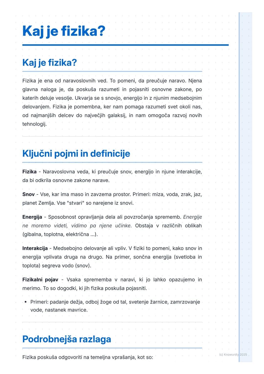 # Kaj je fizika?
Kaj je fizika?
Fizika je ena od naravoslovnih ved. To pomeni, da preučuje naravo. Njena
glavna naloga je, da poskuša razu